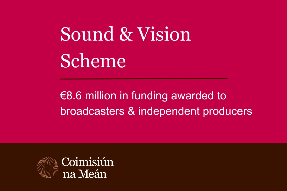 Coimisiún na Meán awards €8.6m of funding for broadcasters and independent producers under Sound & Vision Scheme